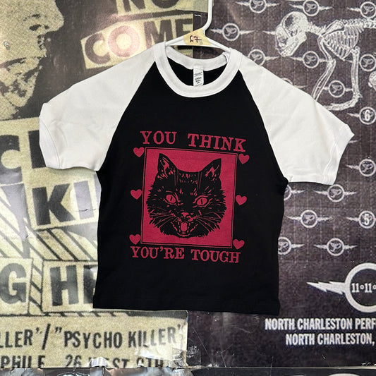 You’re tough black/white raglan baby tee SM